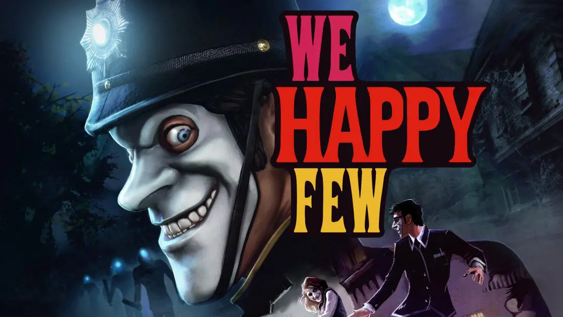 We Happy Few: Act 1: Mission List & Walkthrough