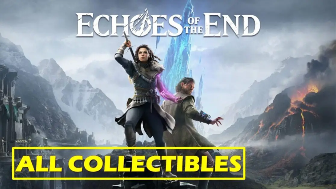 Echoes Of The End – All Collectibles Locations Guide