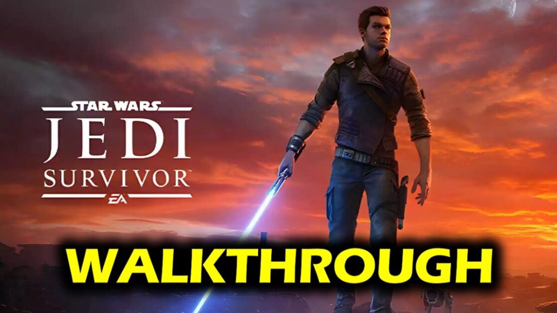 Star Wars Jedi Survivor: Walkthrough