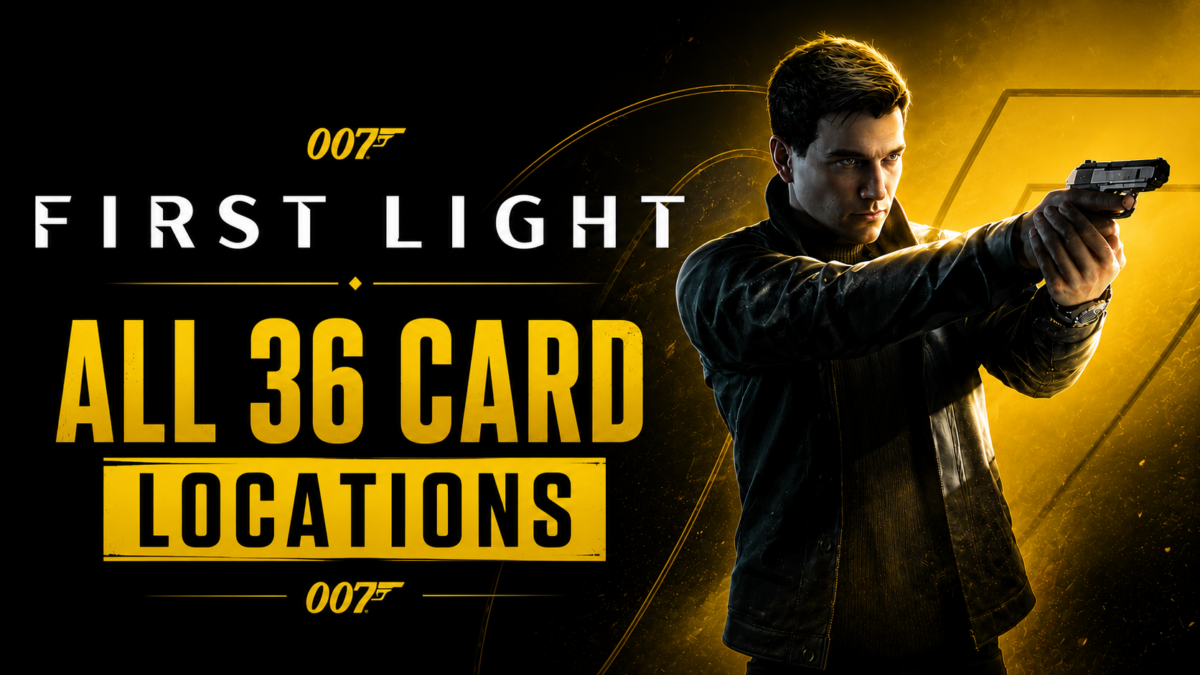All 36 Card Locations – 007 First Light (Complete Guide)
