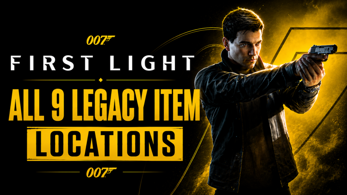 All 9 Legacy Item Locations – 007 First Light (Complete Guide)